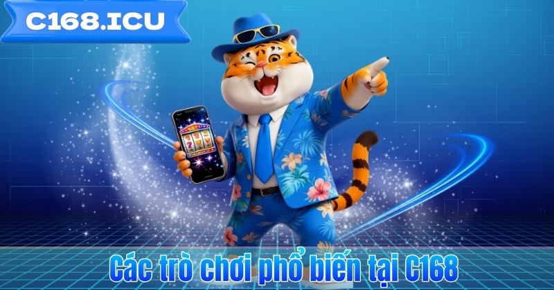 Các trò chơi phổ biến tại C168
