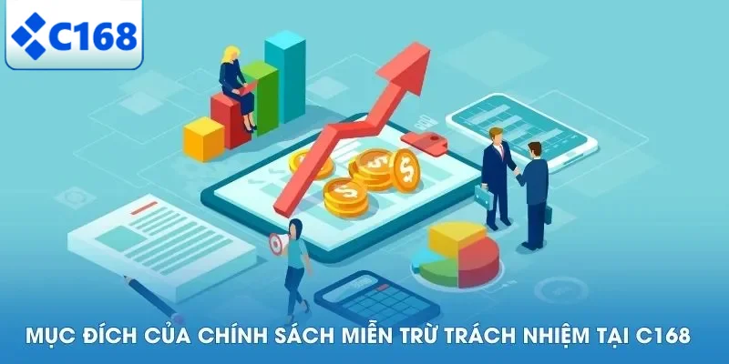 Mục đích của chính sách miễn trừ trách nhiệm tại C168