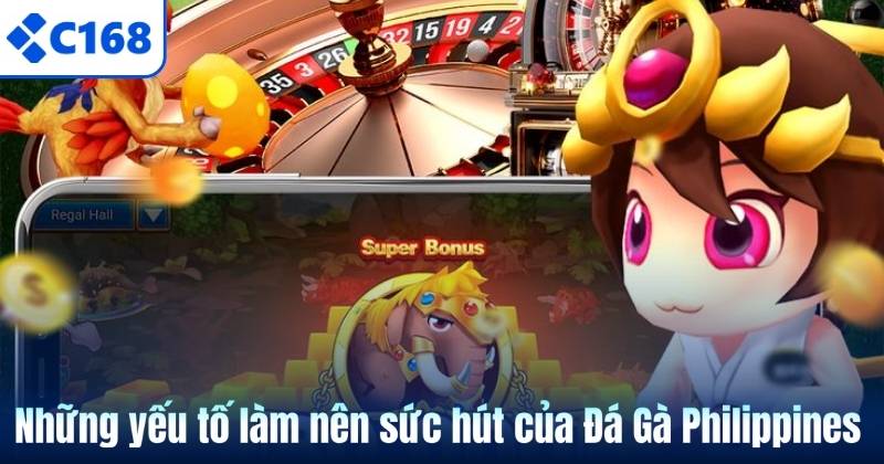 Những yếu tố làm nên sức hút của Đá Gà Philippines