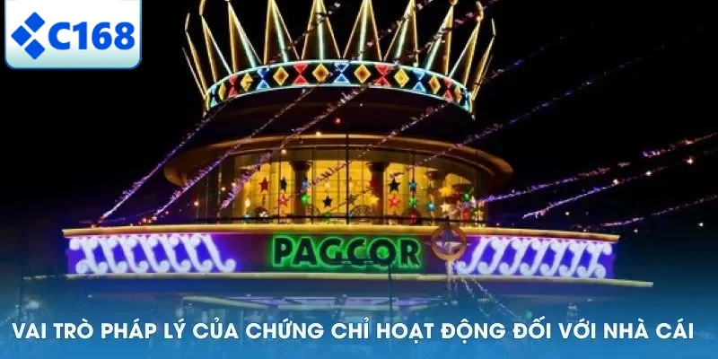 Vai trò pháp lý của chứng chỉ hoạt động đối với nhà cái